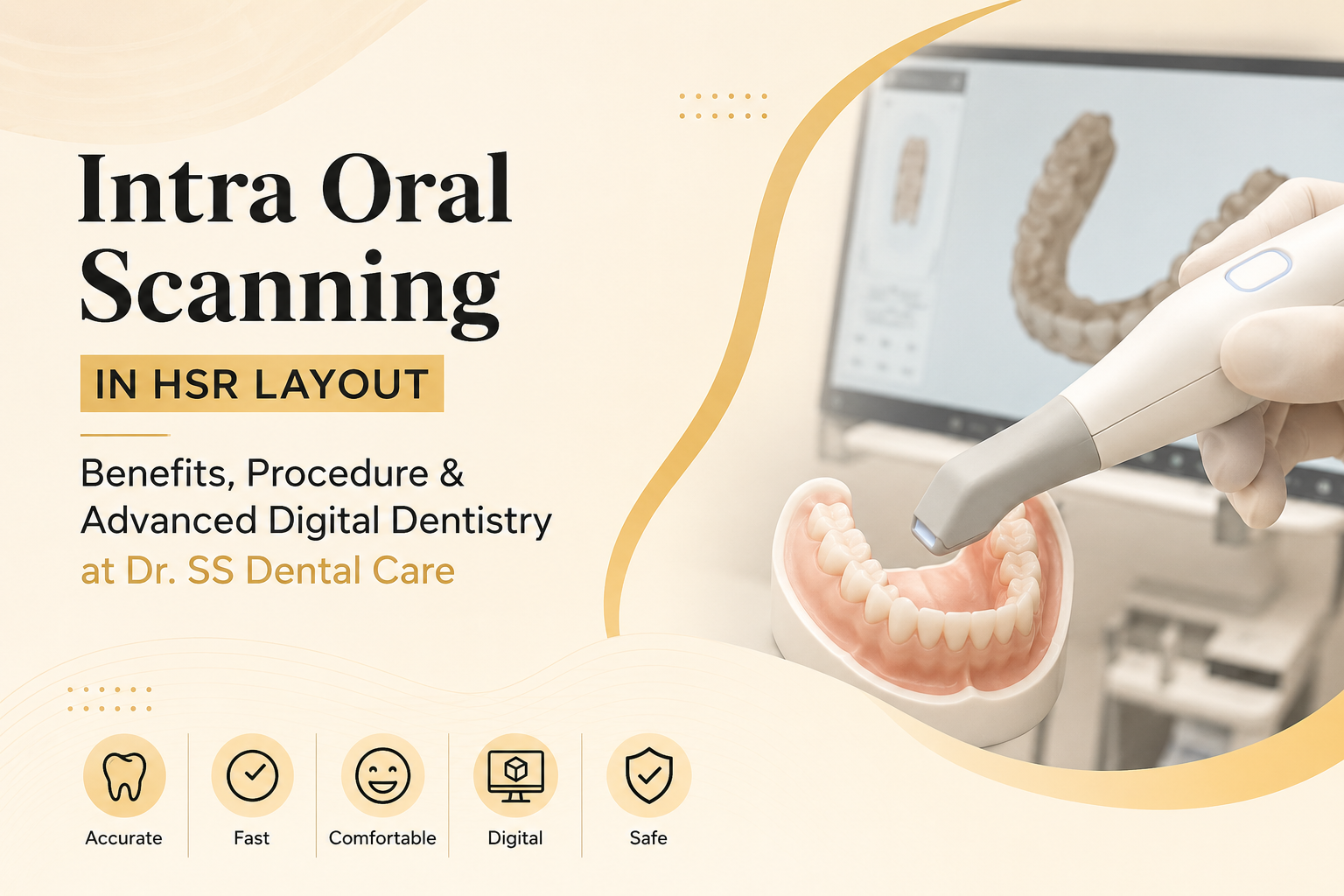 Intra Oral Scanning in HSR Layout